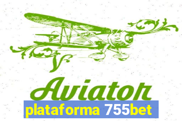 plataforma 755bet